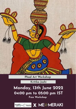 13th June 2022: Phad Art Workshop with Kritika Joshi , Sipping Thoughts X MeMeraki